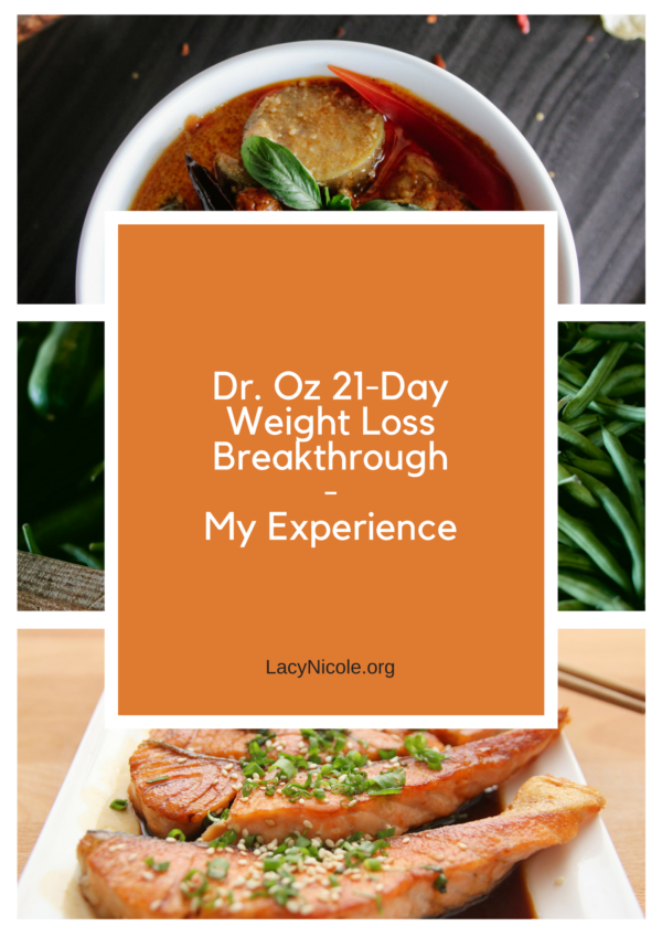 Dr Oz 21 Day Weight Loss Breakthrough my Experience Lacy Nicole