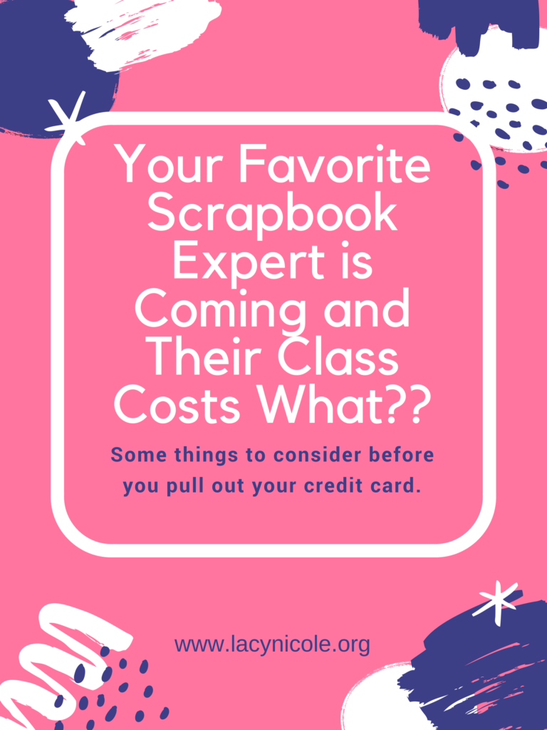Your Favorite Scrapbook Expert is Coming and Their Class Costs What
