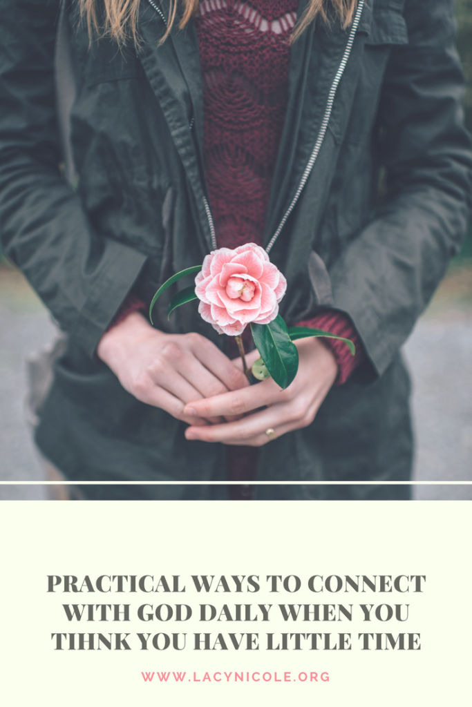 Practical Ways to Connect with God Daily When You Think You Don't Have Time